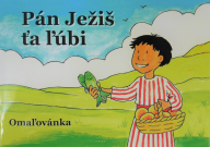 Pán Ježiš ťa ľúbi