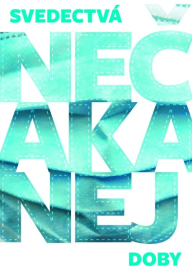 Svedectvá nečakanej doby