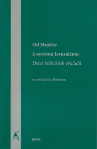 Od  Mojžíše k novému Jeruzalému