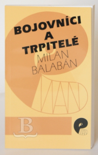 Bojovníci a trpitelé