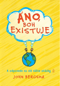 Áno, Boh existuje