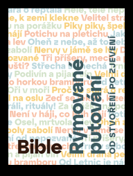 BIBLE Rýmované putování od stvoření po Zjevení