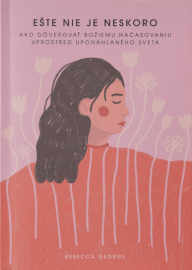 Ešte nie je neskoro