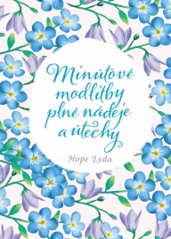 Minútové modlitby plné nádeje a útechy