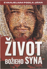 Život Božieho Syna - Evanjelium podľa Jána